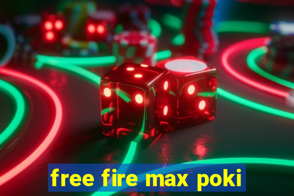 free fire max poki